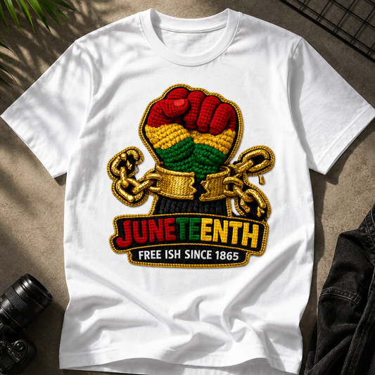Juneteenth Free-ish Since 1865 T-Shirt
