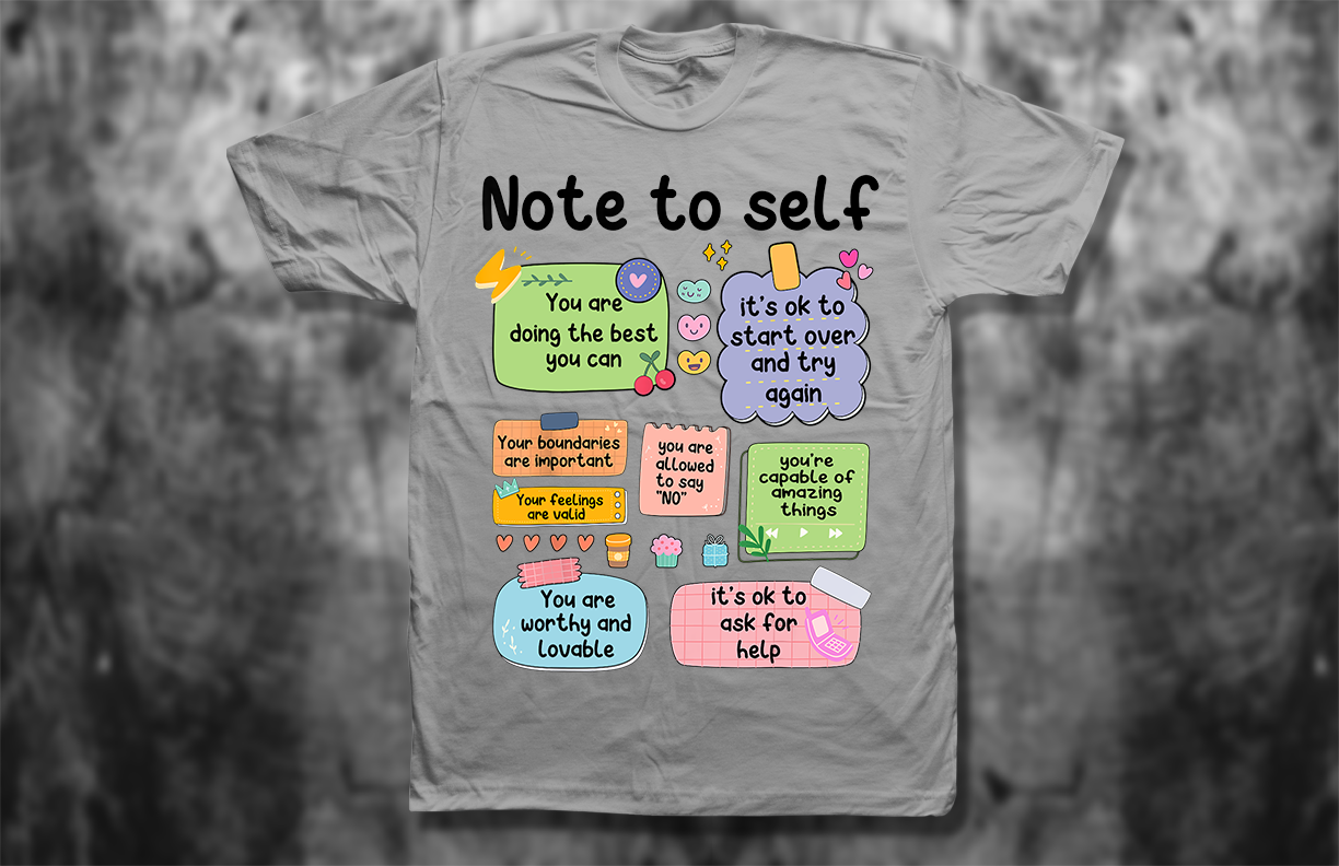Note to Self T-Shirt – Retro Positive Affirmation Shirt for Mental Health & Self-Love