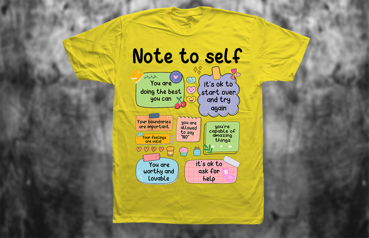 Note to Self T-Shirt – Retro Positive Affirmation Shirt for Mental Health & Self-Love