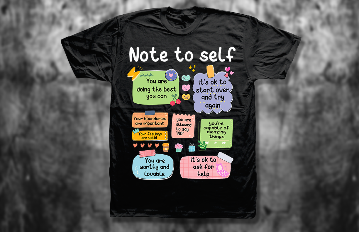 Note to Self T-Shirt – Retro Positive Affirmation Shirt for Mental Health & Self-Love